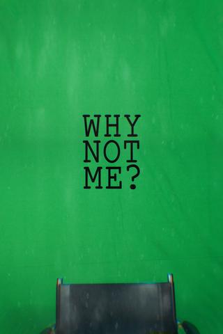 Why Not Me? poster