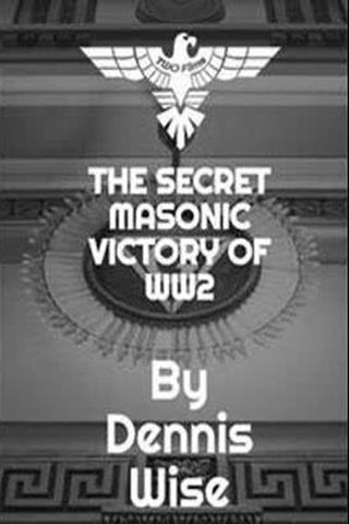 The Secret Masonic Victory of World War II poster