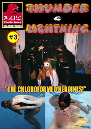 Thunder & Lightning 3: Chloroformed Heroines poster