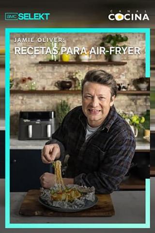 Jamie oliver: Recetas para air fryer poster