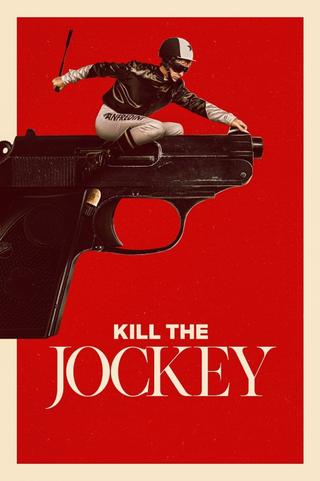 Kill the Jockey poster