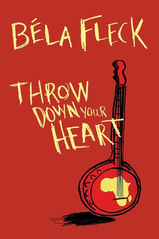 Throw Down Your Heart poster