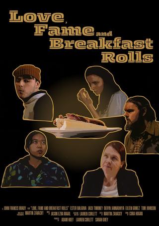 Love, Fame and Breakfast Rolls poster