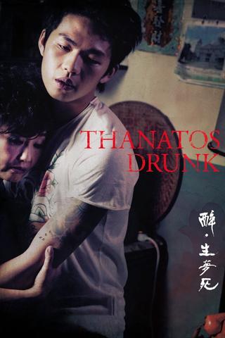 Thanatos, Drunk poster