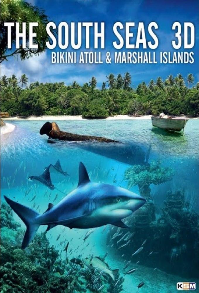The South Seas 3D: Bikini Atoll & Marshall Islands poster