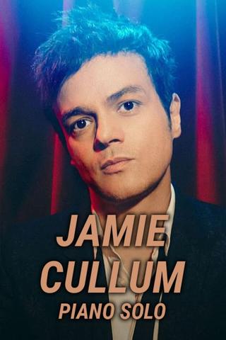 Jamie Cullum - Piano Solo poster