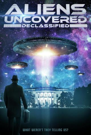 Aliens Uncovered: Declassified poster