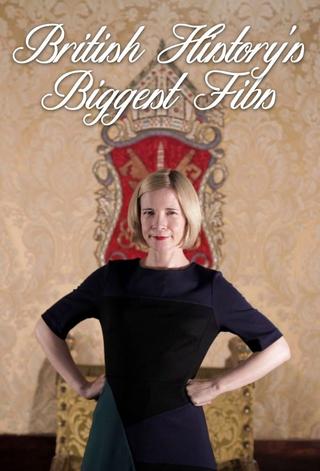 British History's Biggest Fibs with Lucy Worsley poster