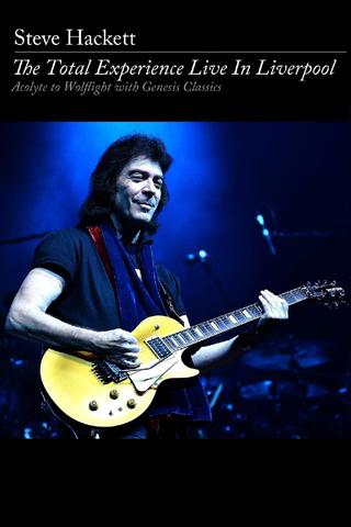 Steve Hackett: The Total Experience Live in Liverpool poster