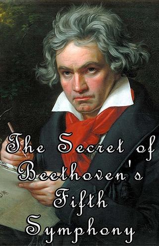 The Secret of Beethoven's Fifth Symphony poster