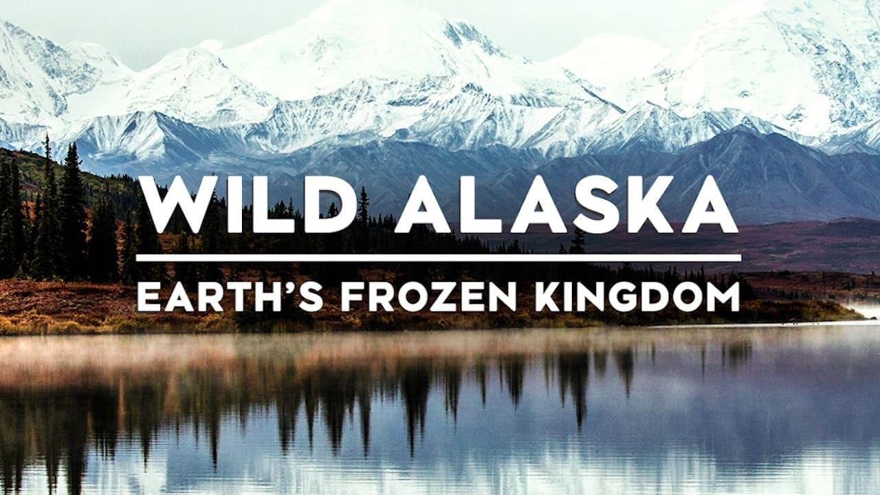 Alaska: Earth's Frozen Kingdom backdrop