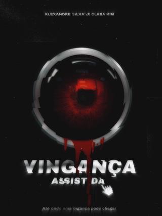 Vingança Assistida poster