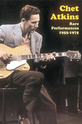 Chet Atkins: Rare Performances 1955-1975 poster