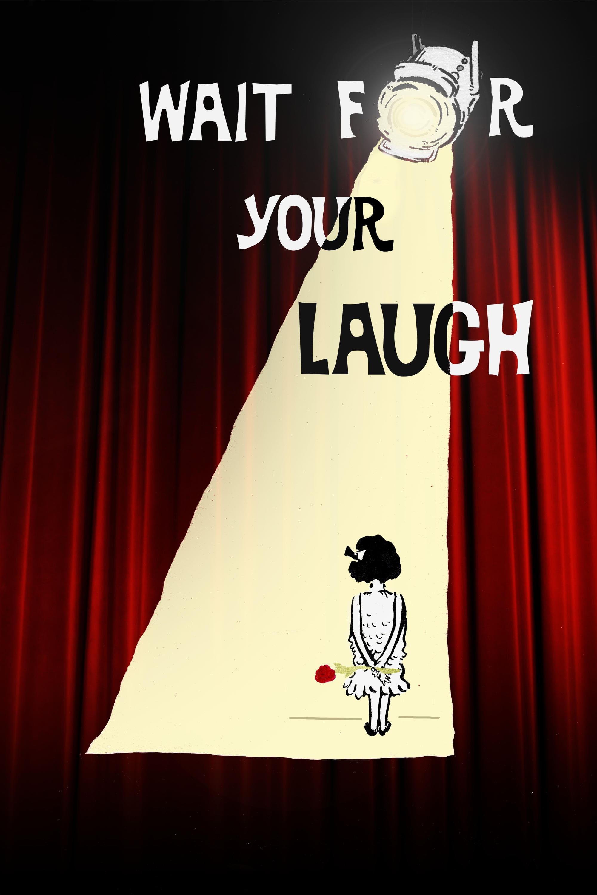 Wait for Your Laugh poster
