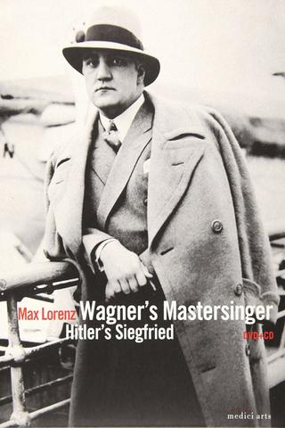 Wagner's Master Singer, Hitler's Siegfried - The Life and Times of Max poster