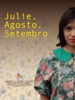 Julie, Agosto, Setembro poster