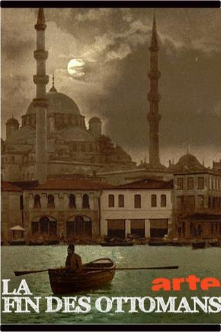 The End of the Ottoman Empire poster