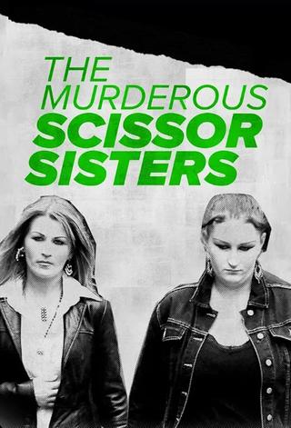 The Murderous Scissor Sisters poster