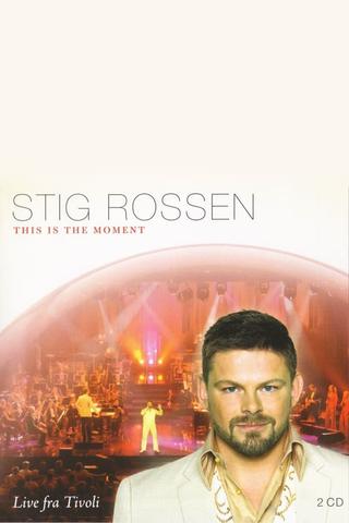 Stig Rossen - This Is the Moment poster