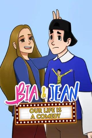 Bia and Jean - Our Life is a Comedy poster