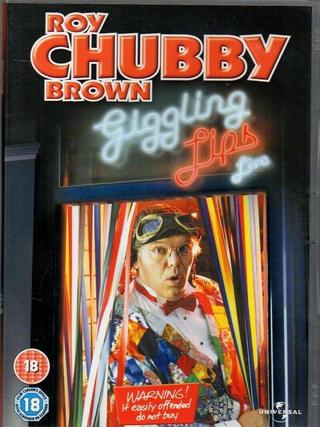 Roy Chubby Brown: Giggling Lips poster