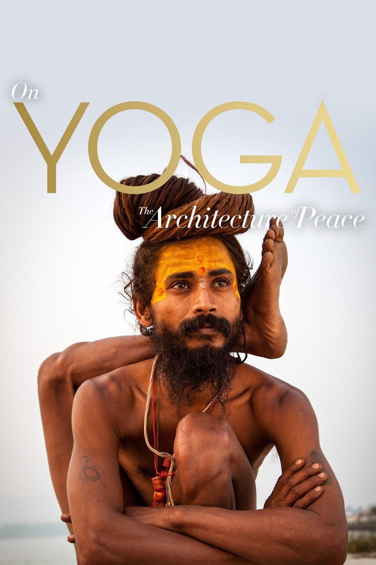 On Yoga the Architecture of Peace poster