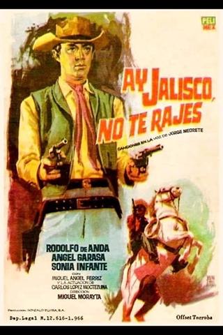 ¡Ay, Jalisco no te rajes! poster