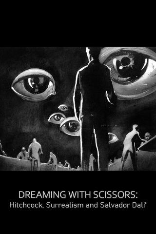 Dreaming with Scissors: Hitchcock, Surrealism & Salvador Dali poster
