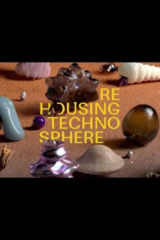 Rehousing Technosphere poster