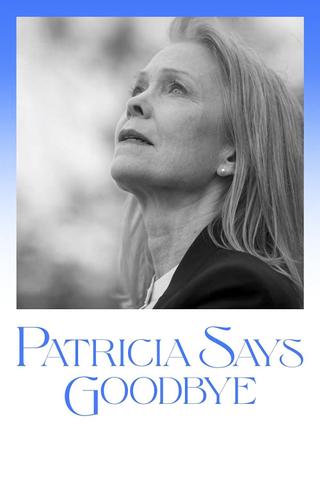 Patricia Says Goodbye poster