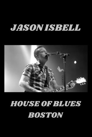 Jason Isbell: Live at House of Blues poster