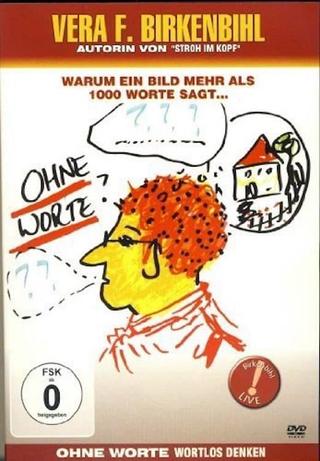 Vera F. Birkenbihl – Ohne Worte - Wortlos denken (Special – Die Anhänge) poster