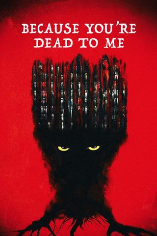 Because You're Dead to Me poster