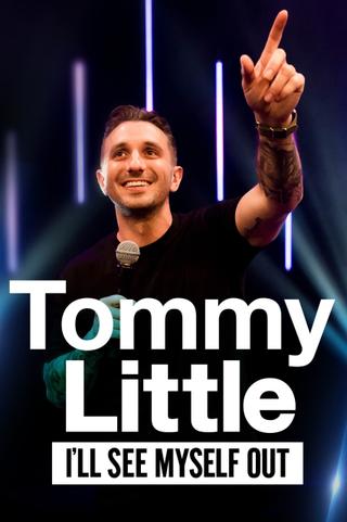 Tommy Little: I'll See Myself Out poster