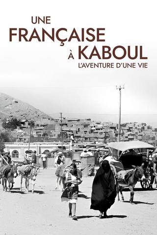 Une Française à Kaboul : L'Aventure d'une vie poster