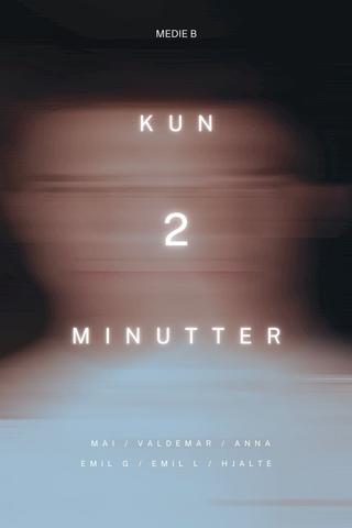 Kun 2 Minutter poster