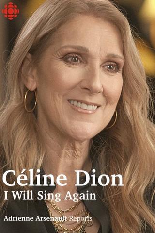 Céline Dion: I Will Sing Again poster