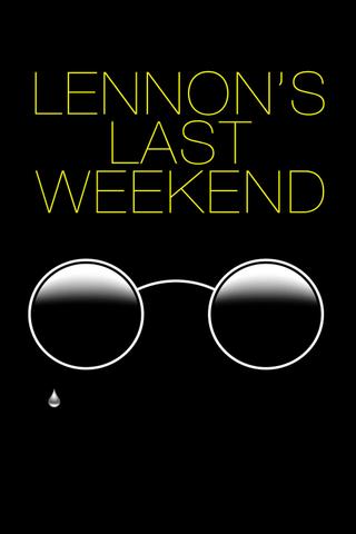 Lennon's Last Weekend poster