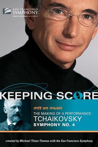Keeping Score:  Tchaikovsky Symphony No. 4 poster