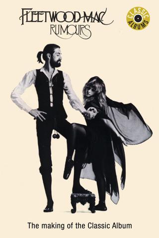 Classic Albums: Fleetwood Mac - Rumours poster