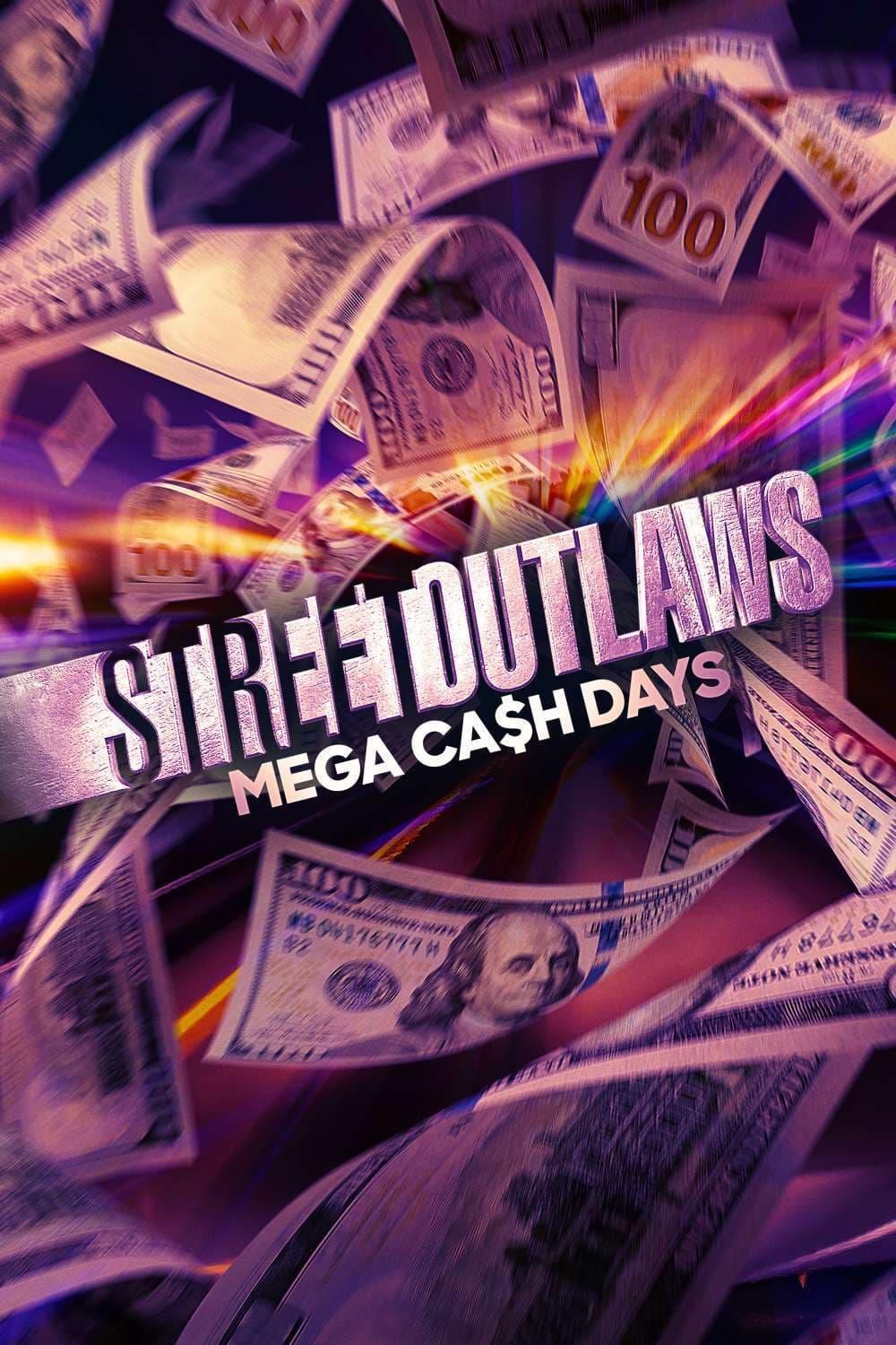 Street Outlaws: Mega Cash Days poster