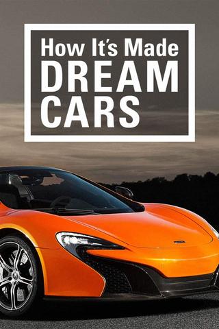 How It's Made: Dream Cars poster