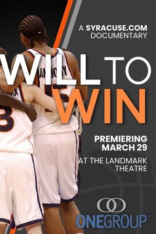 Will to Win: Syracuse Basketball's Unlikely Rise from Underdogs to National Champs poster