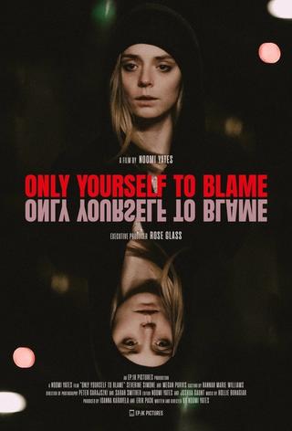Only Yourself To Blame poster