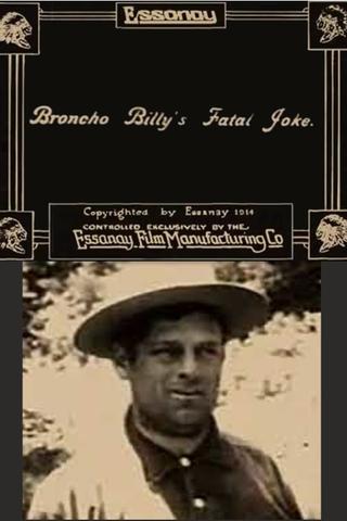Broncho Billy's Fatal Joke poster