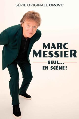 Marc Messier: seul... en scène! poster