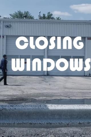Closing Windows. poster