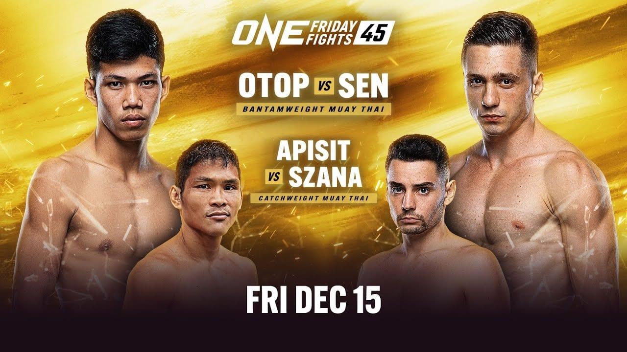 ONE Friday Fights 45: Otop vs. Sen backdrop