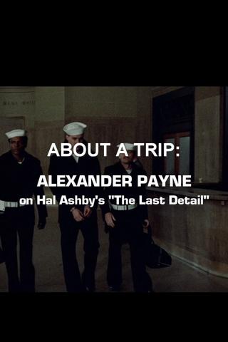 About a Trip: Alexander Payne on Hal Ashby's 'The Last Detail' poster