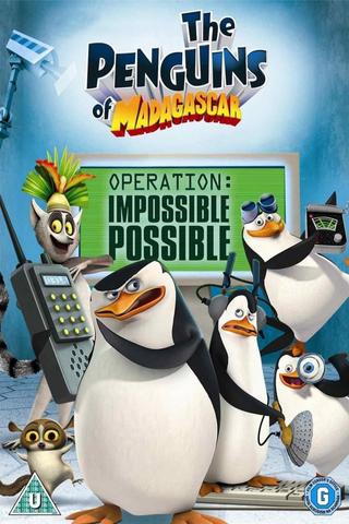 The Penguins of Madagascar – Operation: Impossible Possible poster